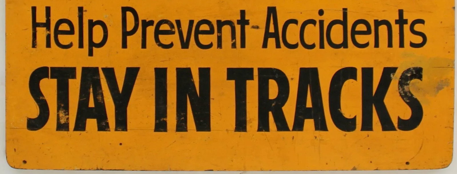 Caution Stay in Tracks Sign - 3