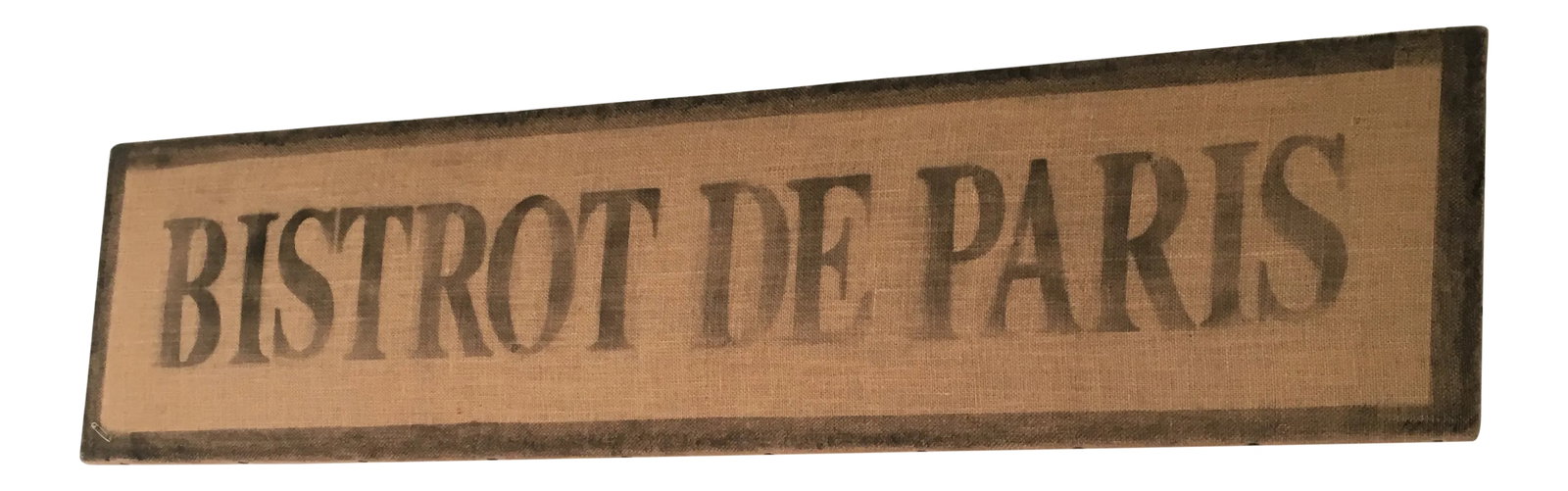 Paris Bistro Sign: Paris Bistro Sign naively made on burlap, board, and painted black stenciled letters. Can be useful in a large kitchen farmhouse or coffee bar setting Condition: Alterations: Original Condition Unalte