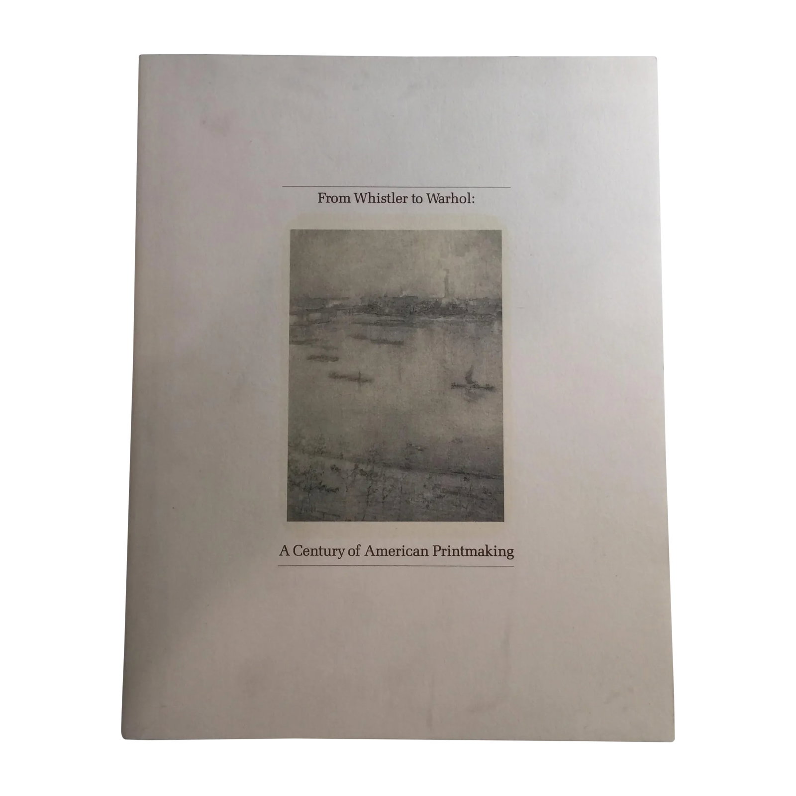 From Whistler to Warhol American Printmaking: In Japanese and English. Very scarce traveling exhibition catalog, 1999. 164 pages. Softcover. Jane Voorhees Zimmerli Art Museum. Soil scattered on covers. Interior clean and tight. Numerous color