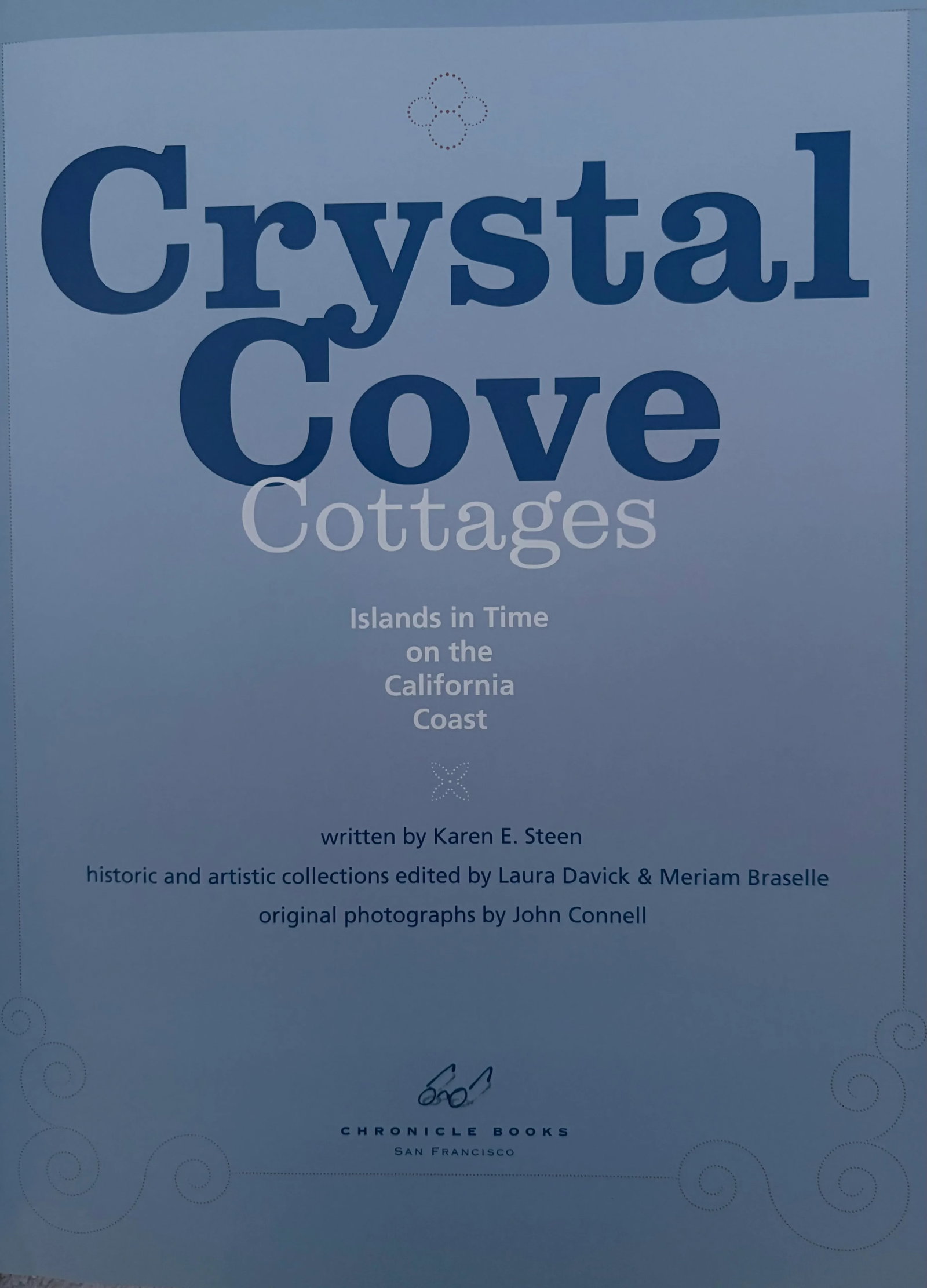 Crystal Cove Cottages: Islands in Time on the California Coast, Hardcover First Edition - 4