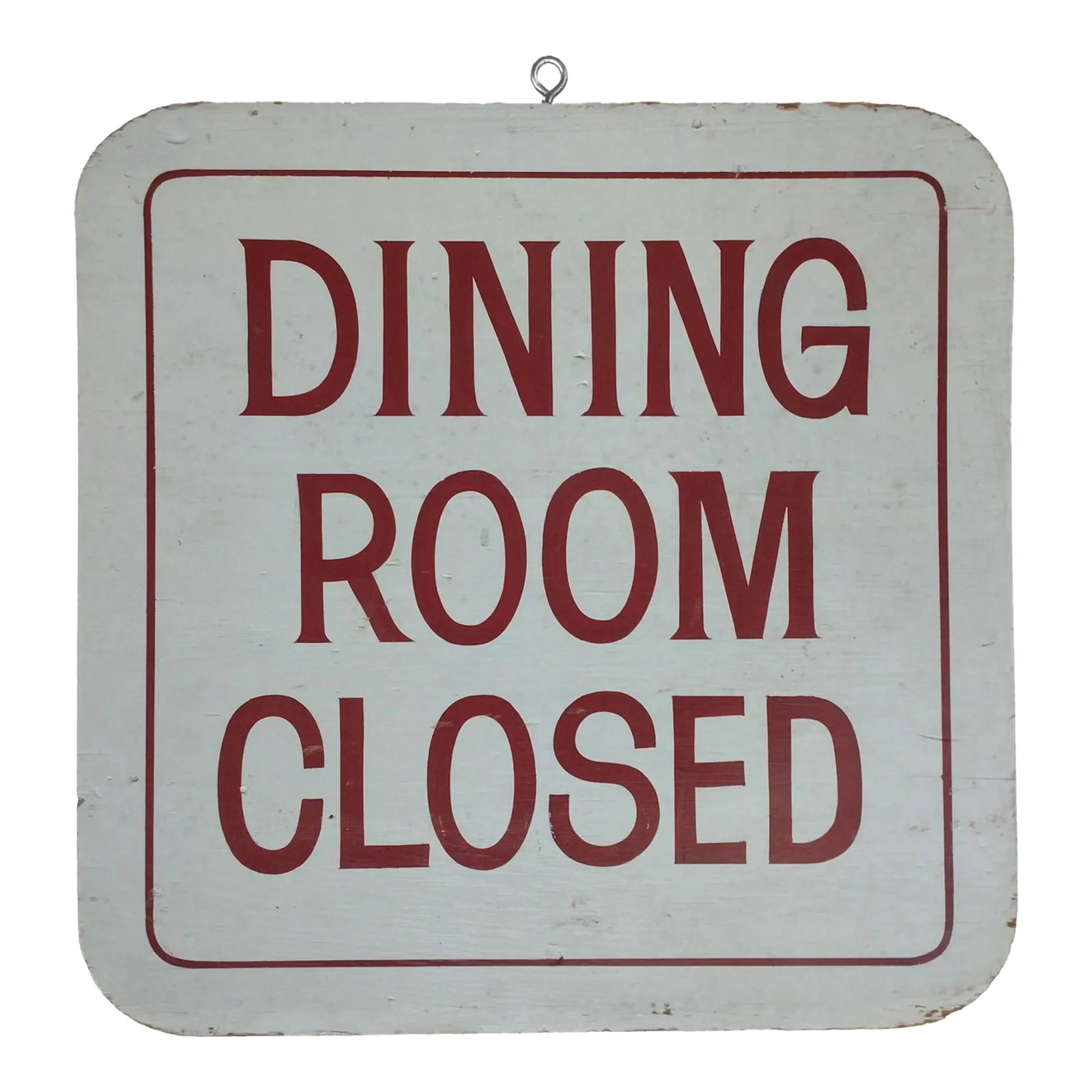 Vintage Dining Room Closed / Please Wait Sign: Vintage hand lettered, two sided sign, one side says "Dining Room Closed" on one side, other side says "Please Wait Hostess Will Seat You". Sign has wear, scratches, discolorations. Condition: