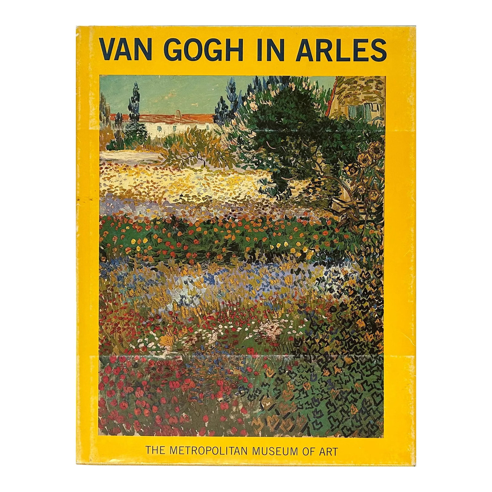1980s Van Gogh in Arles the Metropolitan Museum of Art, Hardcover: VAN GOGH IN ARLES By Ronald Pickvance Published by Harry N. Abrams, Inc., New York Hardcover Printed in Switzerland Published in conjunction with the exhibition VAN GOGH IN ARLES held at The Metropoli