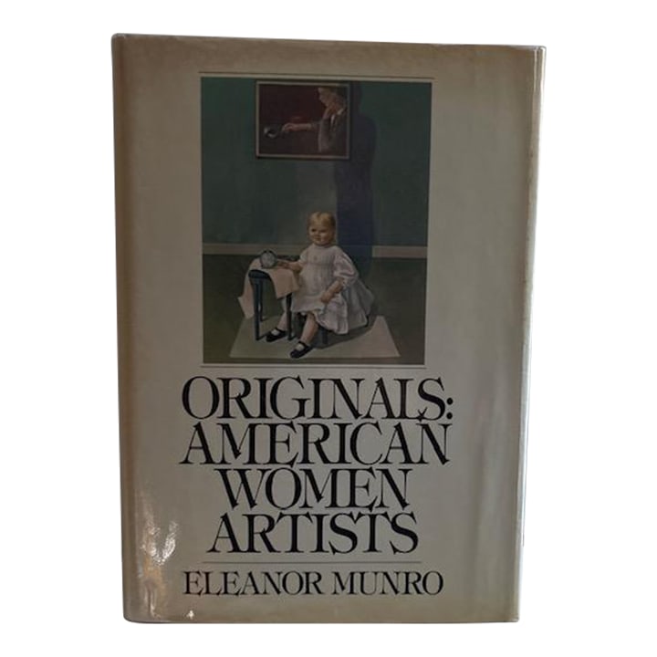 Originals: American Women Artists Hardcover Book Elanor Munro: Lovely vintage 1970s book - Originals: American Women Artists. Hardcover with jacket. Author Eleanor Munro. Published 1979 by Simon & Schuster, New York. 528 pages, profusely illustrated in color