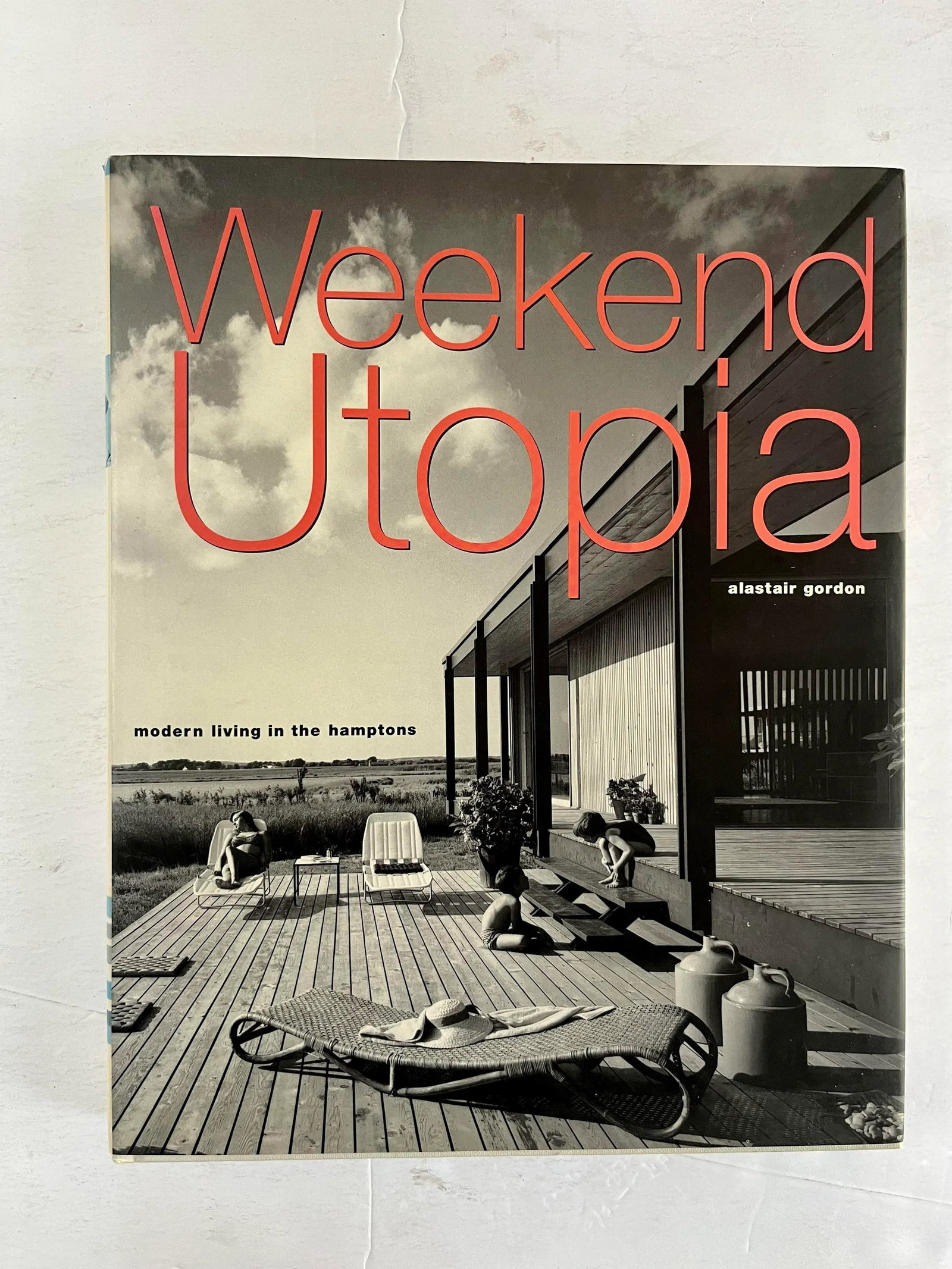 Weekend Utopia, Modern Living in the Hamptons, Alastair Gordon, 2001 - 6