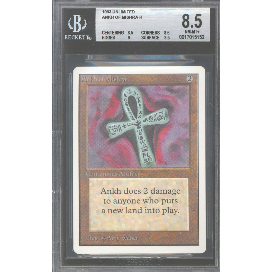 Magic the Gathering Unlimited Ankh of Mishra BGS 8.5 (8.5, 8.5, 9, 8.5) NEAR MINT NM: Magic the Gathering Unlimited Ankh of Mishra BGS 8.5 (8.5, 8.5, 9, 8.5) *152 Manufacturer: WOTC Product: Magic the Gathering Series: Unlimited Release Date: Not Announced Specifications Manufacturer: 