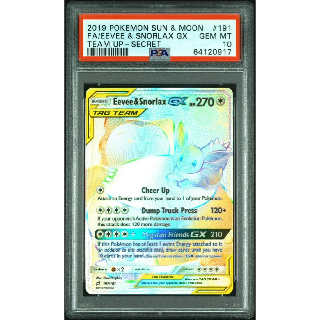 2019 Pokemon Team Up Eevee & Snorlax GX Tag Team Secret #191 PSA 10: Manufacturer: Pokemon Product: Pokemon Series: Team Up Release Date: Not Announced Specifications Manufacturer: Pokemon Product: 2019 Pokemon Team Up Eevee & Snorlax GX Tag Team Secret #191 PSA 10 Yea