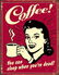 COFFEE FUNNY METAL SIGN 12.5" X 16"