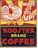 ROOSTER BRAND COFFEE METAL SIGN 12.5" X 16"