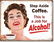 ALCOHOL FUNNY METAL SIGN 12.5" X 16"