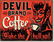 DEVIL COFFEE METAL SIGN 12.5" X 16"