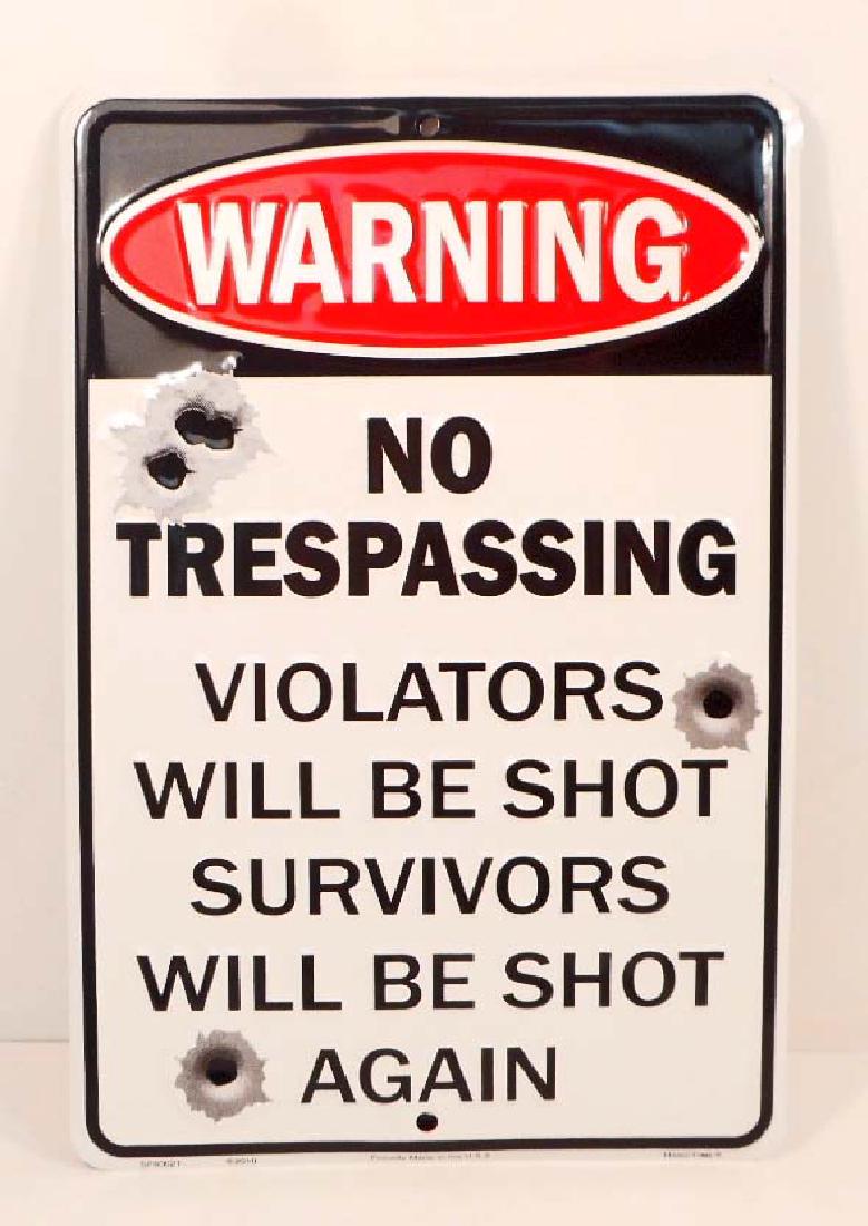 NO TRESPASSING FUNNY EMBOSSED METAL SIGN: 8" by 12"