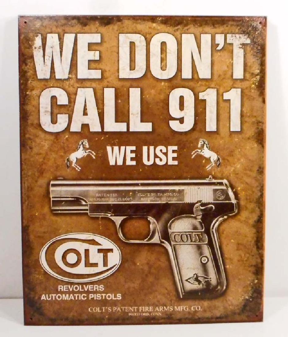 COLT- WE DON'T CALL 911 METAL SIGN: 16 x 12.5