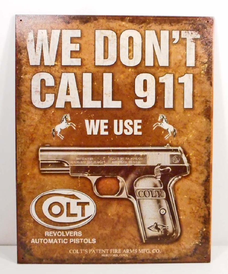 COLT- WE DONT CALL 911 METAL SIGN: 16 x 12.5