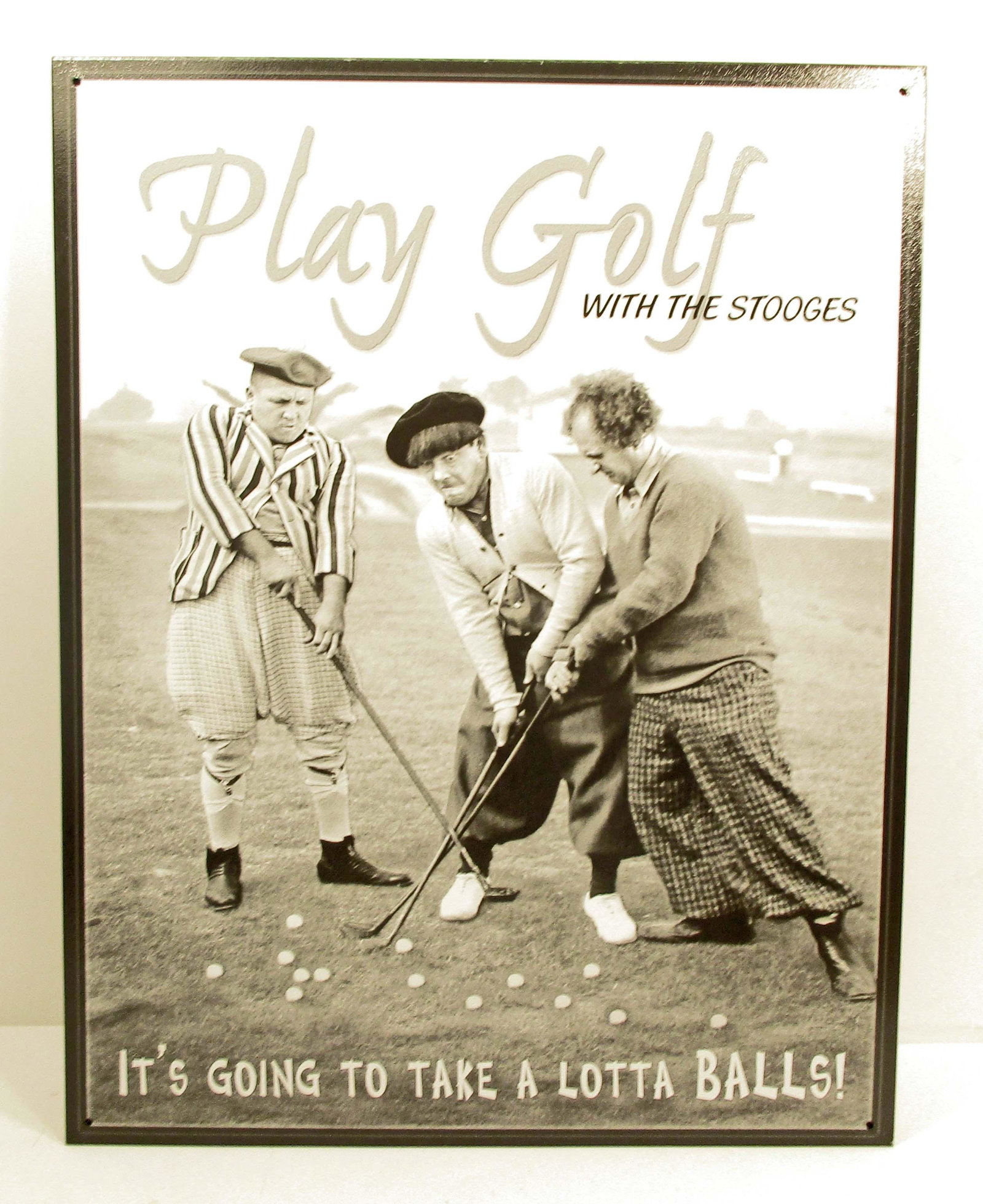 THREE STOOGES PLAY GOLF METAL SIGN: 12.5" by 16"