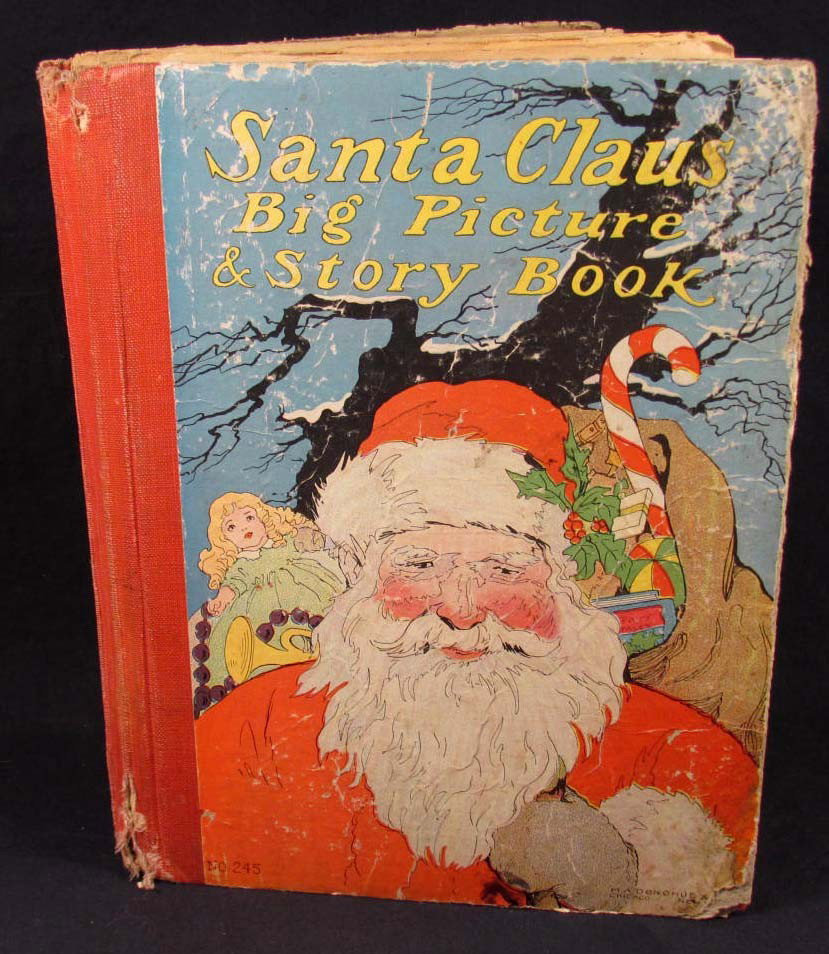 3691 - "SANTA CLAUS BIG PICTURE AND STORY BOOK" NO: "profusely illustrated" M.A. Donohue & Company, Chicago