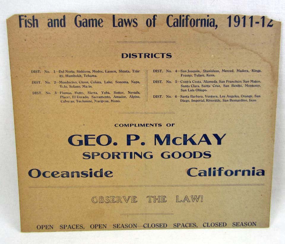 1911-12 CALIFORNIA FISH & GAME LAWS CARD: 1911-12 CALIFORNIA FISH & GAME LAWS CARD from McKay Sporting Goods - illegal to Kill or Destroy Beaver, Buy or Sell Tree Squirrels, Use Explosives in Taking Fish, etc...