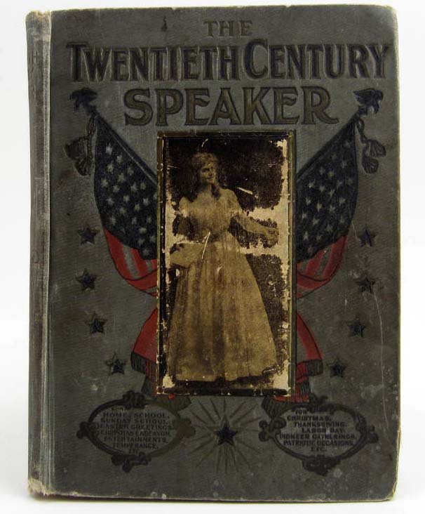 1900 "THE TWENTIETH CENTURY SPEAKER" HARDCOVER BOOK: Containing the best and noblest readings and orations that have been presented during the last one hundred years including Dramas, Drills & Tableaux w/ old time costumes also recent patriotic pieces, 