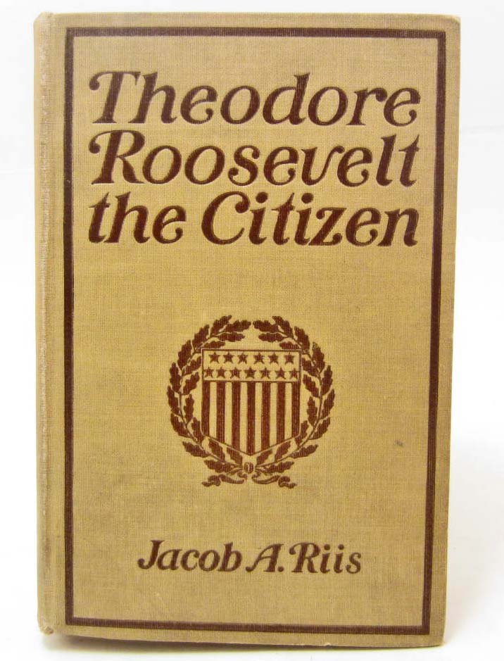 1904 "THEODORE ROOSEVELT THE CITIZEN" HARDCOVER BOOK: N/A