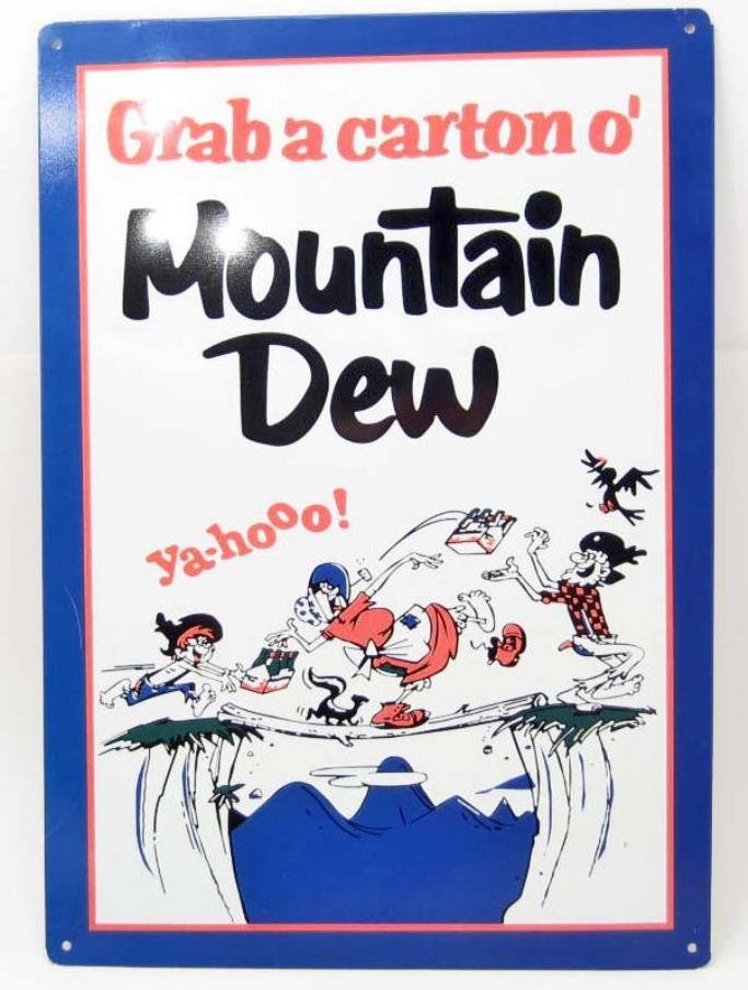MOUNTAIN DEW SODA METAL SIGN: N/A