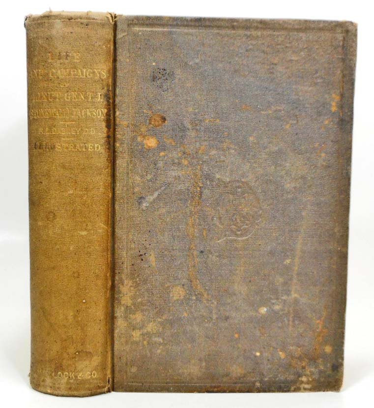 1866 "LIFE AND CAMPAIGNS OF LIEUT.-GEN. THOMAS J.: Stonewall Jackson by Prof. R. L. Dabney, D.d. of the Union Theological Seminary, Virginia. Illustrated w/ Steel Portrait and Eleven Diagrams.