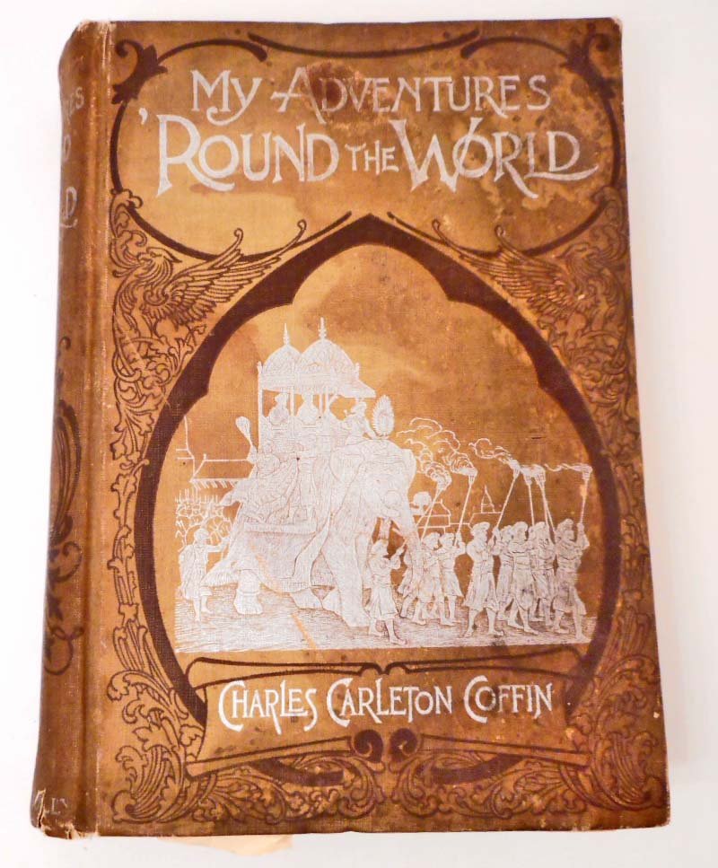 ANTIQUE 1880 "MY ADVENTURES ' AROUND THE WORLD": By Charles Carleton Coffin