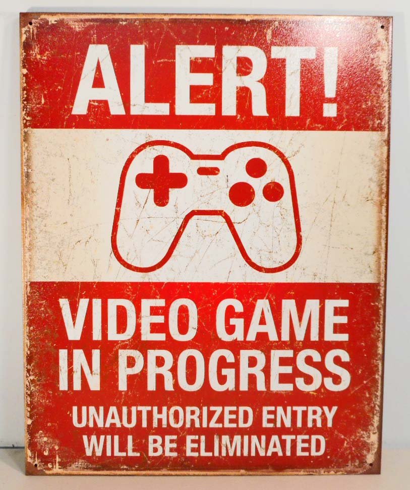 VIDEO GAME IN PROGRESS FUNNY METAL SIGN (1 of 1)