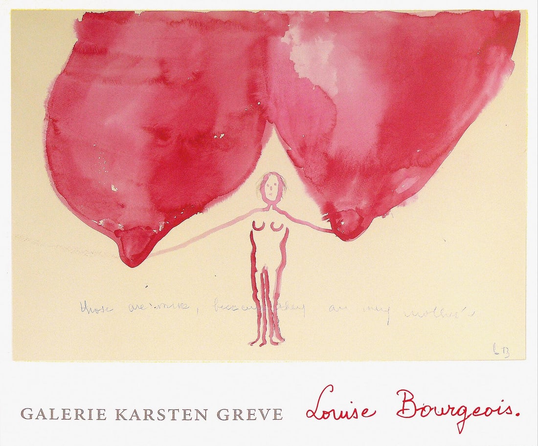 Louise Bourgeois, Those are Mine Because They are My Mother’s, 2008: Title: Louise Bourgeois, Those are Mine Because They are My Mother’s, 2008 Artist: Louise Bourgeois Year: 2008 Medium Type: Poster on Paper Frame: Unframed For further information, please contact us