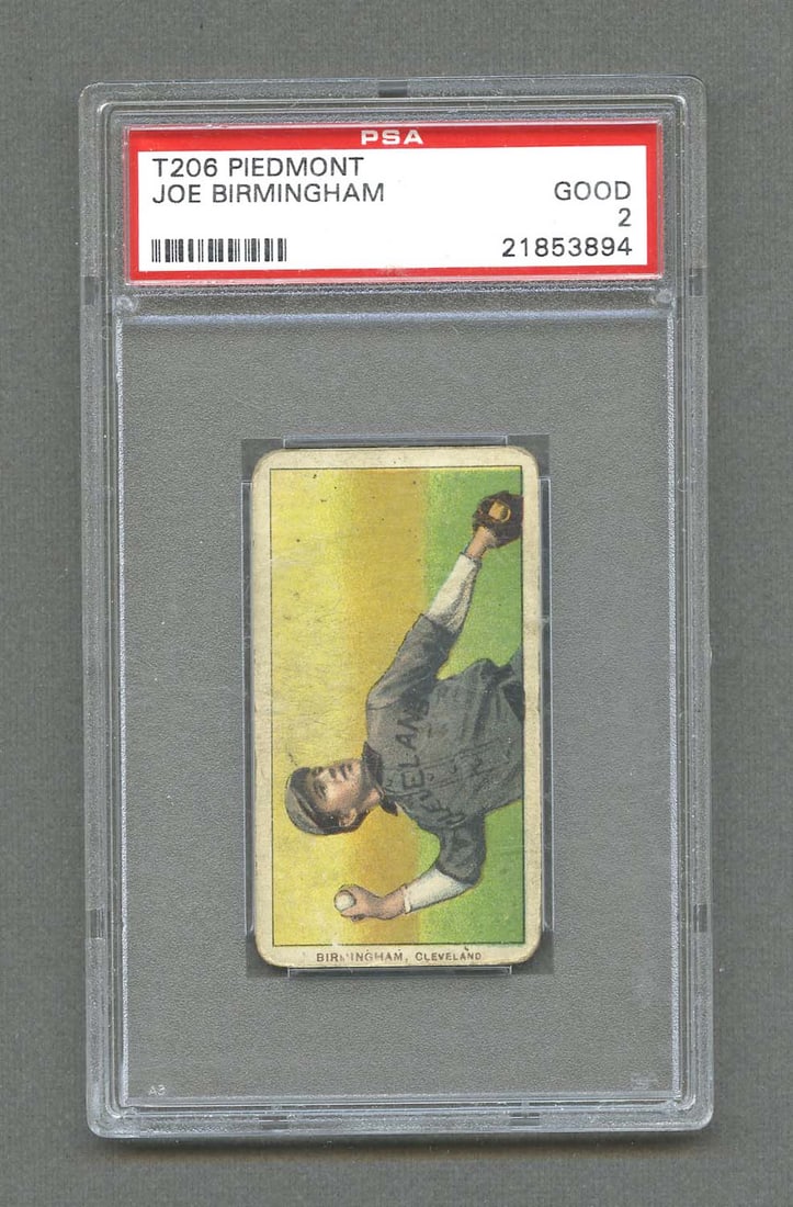 1909-11 T206 PIEDMONT 150 JOE BIRMINGHAM PSA 2:  Player: JOE BIRMINGHAM Number: 150 Team: Cleveland Year: 1909-1911 Maker: PIEDMONT Grading Company: PSA Grade: 2 Serial Number: 21853894 SHIPPING: KOTLER’S INC. offers full-servic