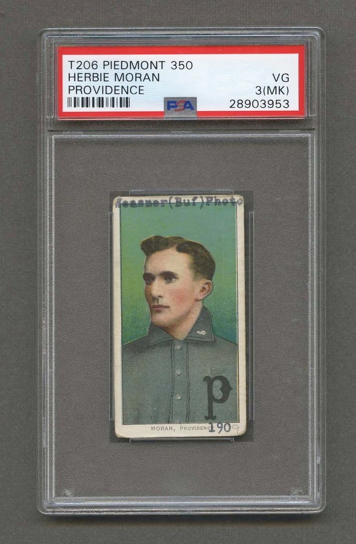 1909-11 T206 PIEDMONT 350 HERBIE MORAN PSA 3: Player: Herbie Moran Number: 350 Team: Providence Year: 1909-1911 Maker: PIEDMONT Grading Company: PSA Grade: 3 (MK) Serial Number: 28903953 SHIPPING: KOTLER’S INC. offers full-service, in-ho