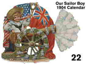 Our Sailor Boy 1904 Calendar: outstanding embossed lithographed die cut calendar with young sailor boy and cannon with floral smoke and months of the year; Ernst Nister, E.P. Dutton & Co. printed in Bavaria 349 Size: 12.5" w.