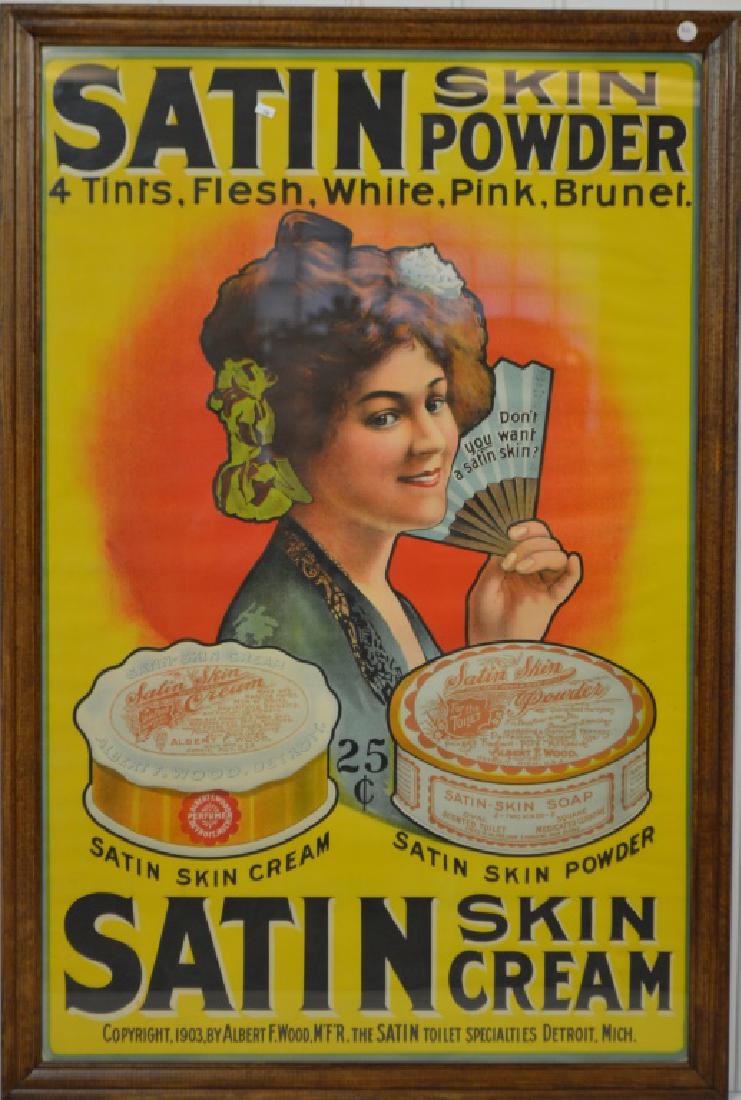 Satin Skin Cream General Store Sign: Large folio copy rite 1903 by Albert F. Wood Mfr. The Satin Toilet Spec. Detroit Michigan,depicts a pretty girl with a fan. Excellent color, no visual damage and nicely framed Approx. 26" x 40"
