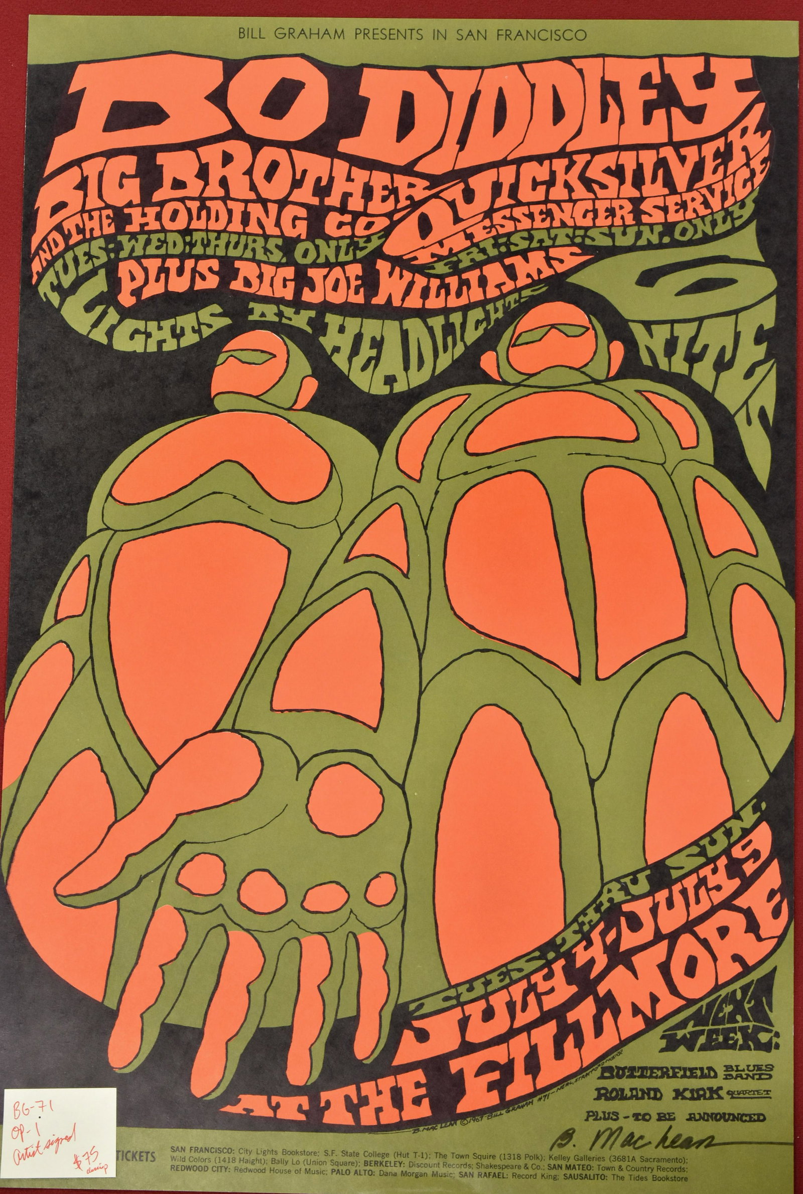 1967 Bill Graham Presents Concert Poster # 71: Bo Diddley, Big Brother and the Holding Company Tues/Wed/Thu only and Quicksilver Messenger Service Fri/Sat/Sun only. Plus Big Joe Williams. July 4 - 9 at the Fillmore. Artwork B. MacLean, SIGNED by B