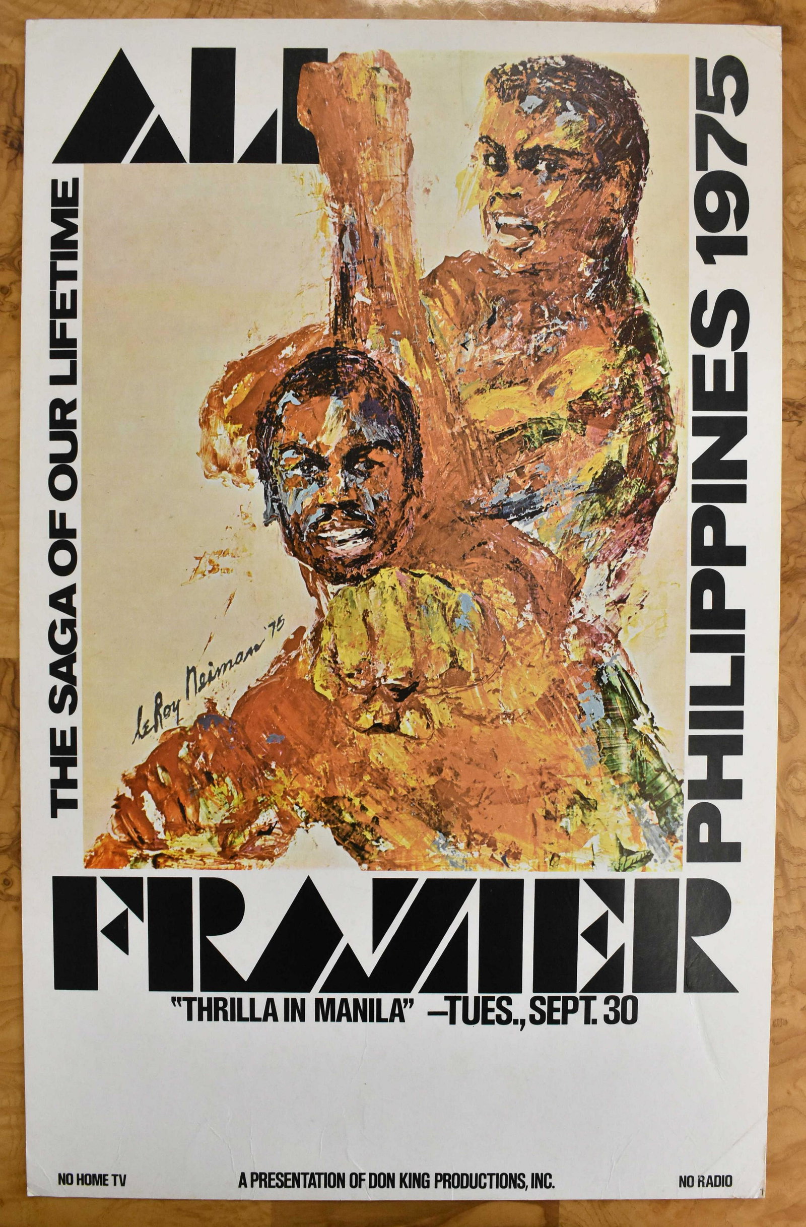 Muhammad Ali Vs. Joe Frazier Original Poster: Fought in Manilla, Philippines September 30th, 1975, and said to be the Thrilla in Manila The Saga of Our Lifetime through Don King Productions, Inc. Art work is by famous sports artist LeRoy Neiman. 