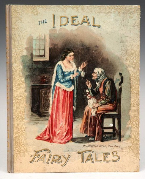 The Ideal Fairy Tales ca 1900: The Ideal Fairy Tales, New York, McLoughlin Bro., Victorian book ca 1900, very good condition