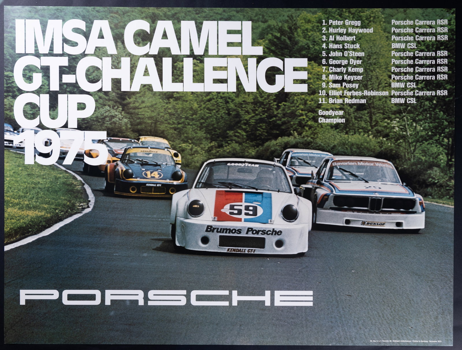 1975 Porsche Challenge Cup Racing Poster: One 1975 Porsche racing poster for Imsa Camel GT-Challenge Cup 1975, printed in Germany. Measures approx 30" x 40". LL corner has a bend and small 1/2" edge tear on UR.