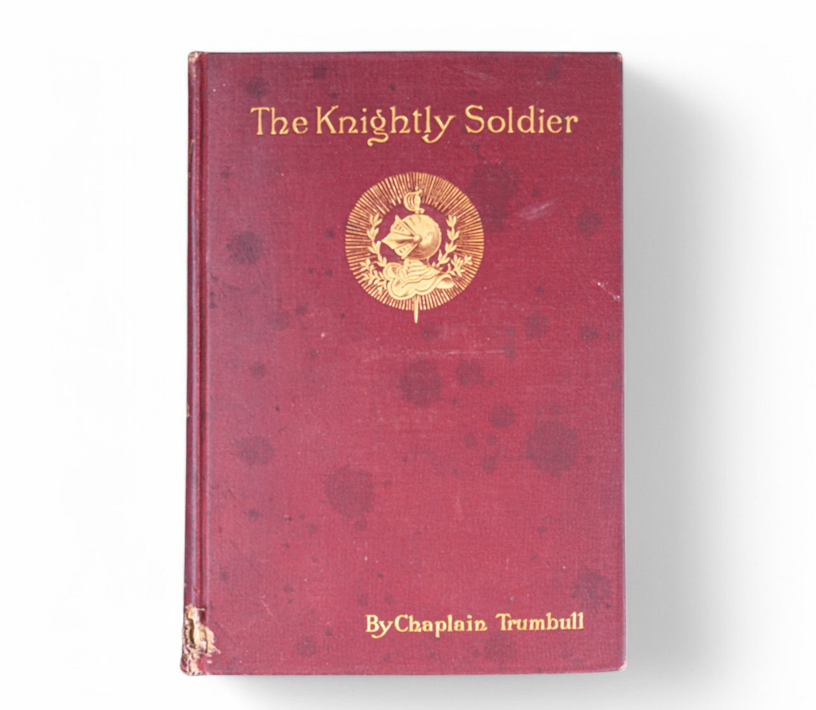 The Knightly Soldier by Chaplain Trumbull 1892: Antique book. The Knightly Soldier a Biography of Major Henry Ward Camp by Chaplain H. Clay Trumbull, published in 1892 by John D. Wattles. Some minor wear to edges & corners of cover. See photos for 
