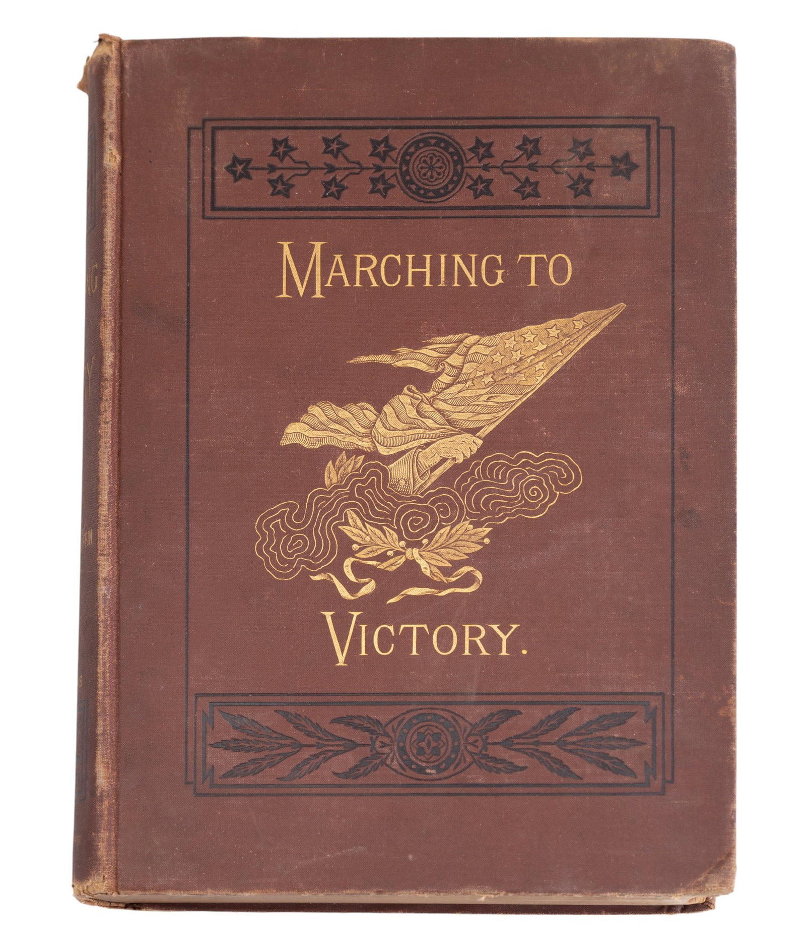 1889 Marching To Victory by Charles C. Coffin: Marching to Victory illustrated American Civil war book by Charles Carleton Coffin, published by Harper + Brothers 1889, copyright 1888. The cover has some wear around the edges, but the book does not