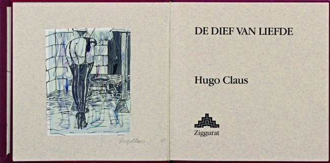 CLAUS, Hugo (1929-2008). De dief van liefde.: [Antw.], Ziggurat, [1985]. Orig. verz. linnen. Met gesigneerde lichtdruk als frontispice. Oplage: 60 genumm. en gesigneerde exx. Dit is ex. nr. 3 van 50 arab. genumm. exx. op blauwe Ingres. Ongeopend.