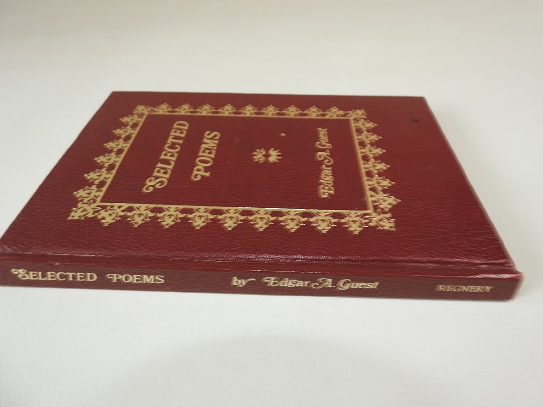 Selected Poems by Edgar A. Guest: Leather bound Selected Poems by Edgar A. Guest, Reilly & Lee Co. Approx. 8 x 5.5 x 0.5 in.
