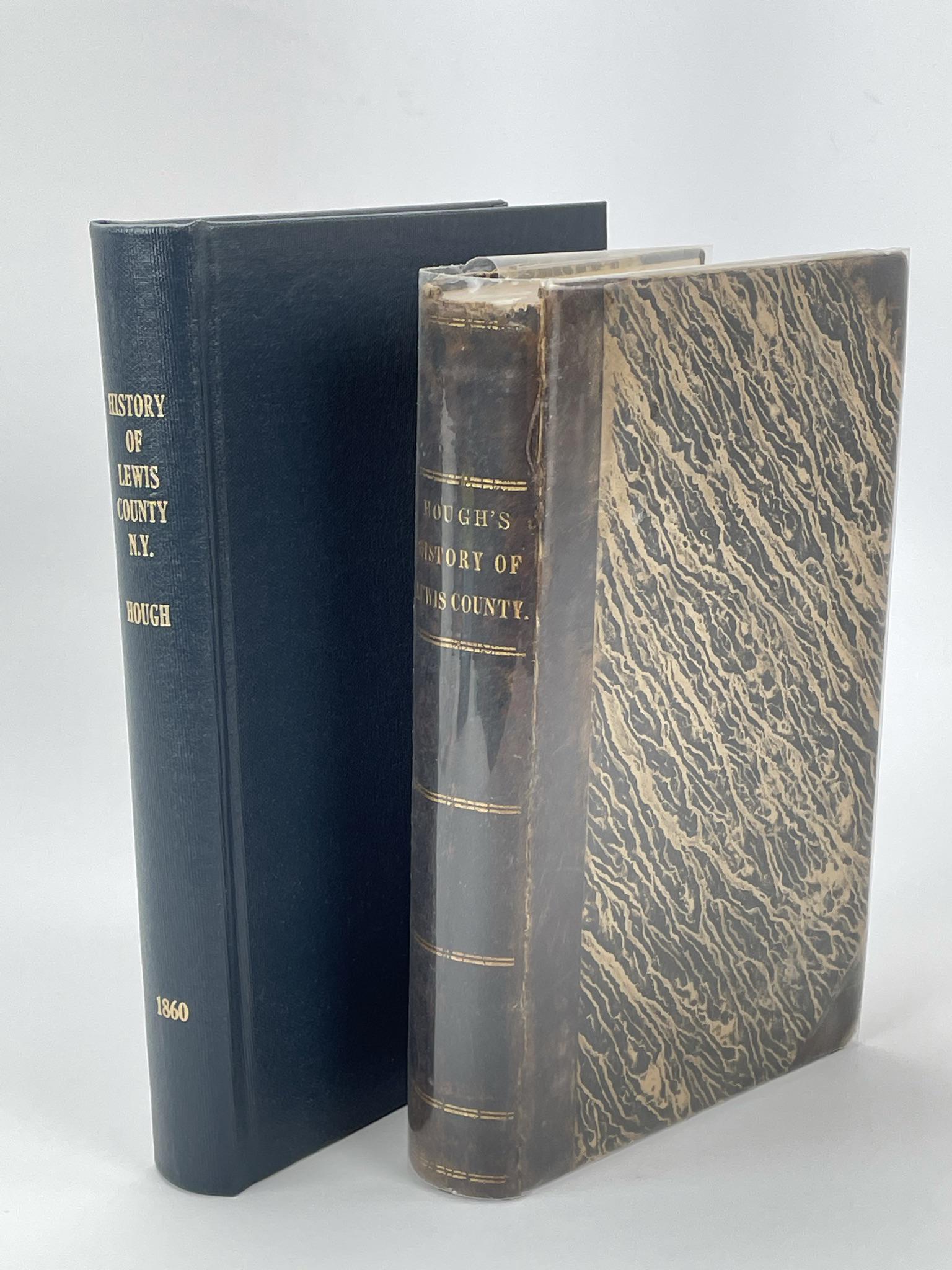 2 History of Lewis County Books: a first edition by F.B Hough 1860 in very good condition and a facsimile reprint. From the collection of Everett G. Foster (1942-2010) Clayton, NY. Mr. Foster was a former chair of The Clarkson Univer