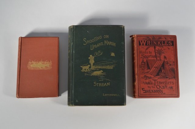 Three Turn of the Century Sporting Books: "Domesticated Trout" by Livingston Stone. 6th Edition, printed in 1901. "Shooting on Upland, Marsh and Stream" by William Leffingwell. 1890 "Wrinkles or Hints to Sportsman Travelers" by the Old Shekar