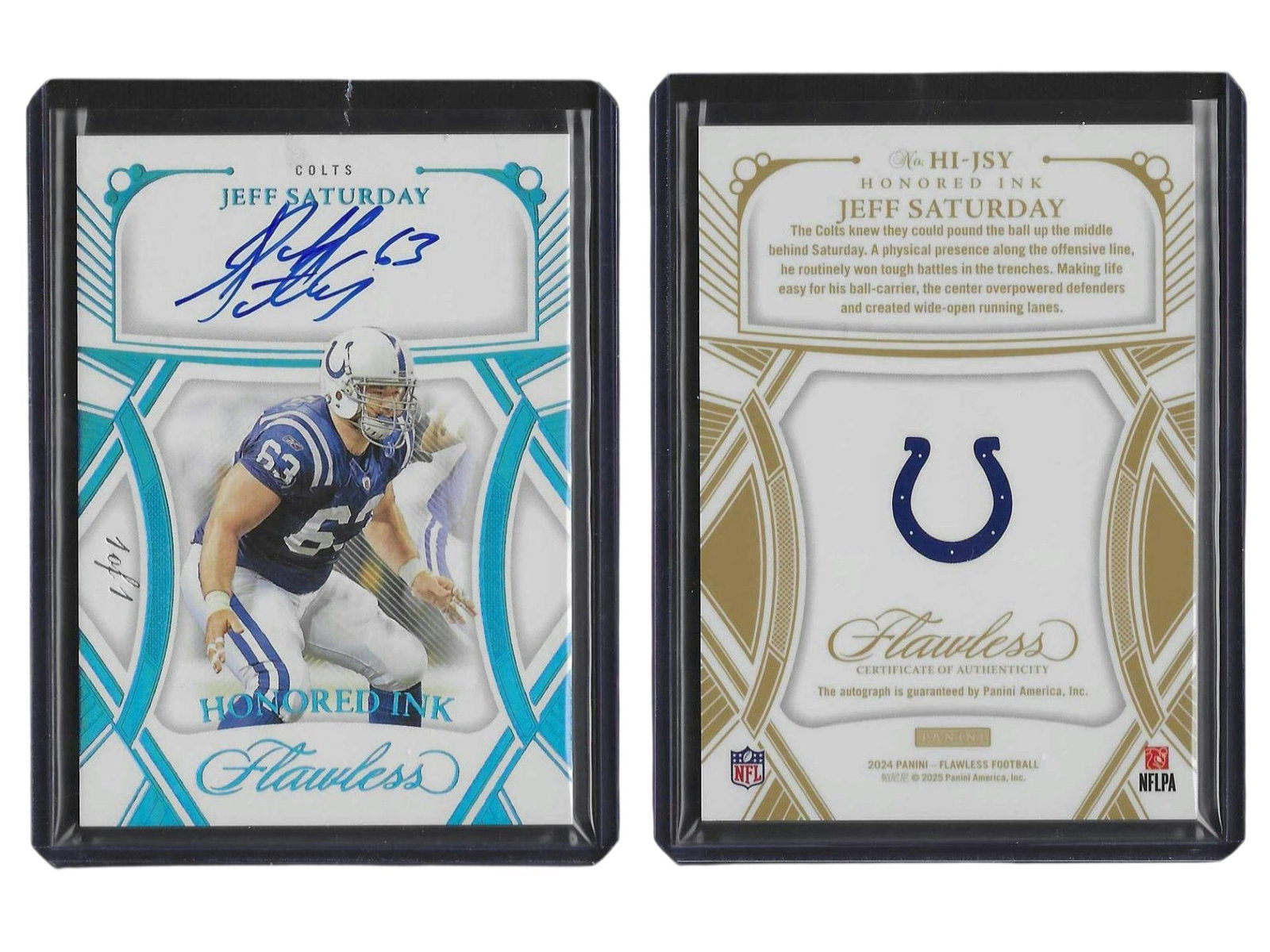 2024 PANINI FLAWLESS FOOTBALL JEFF SATURDAY #HI-JSY HONORED INK AUTO 1 OF 1 COLTS: This 2024 Panini Flawless "Honored Ink" autographed card features legendary center Jeff Saturday. Hand-numbered as a rare 1-of-1 masterpiece, this ultra-exclusive, high-end piece pairs a pristine on-c