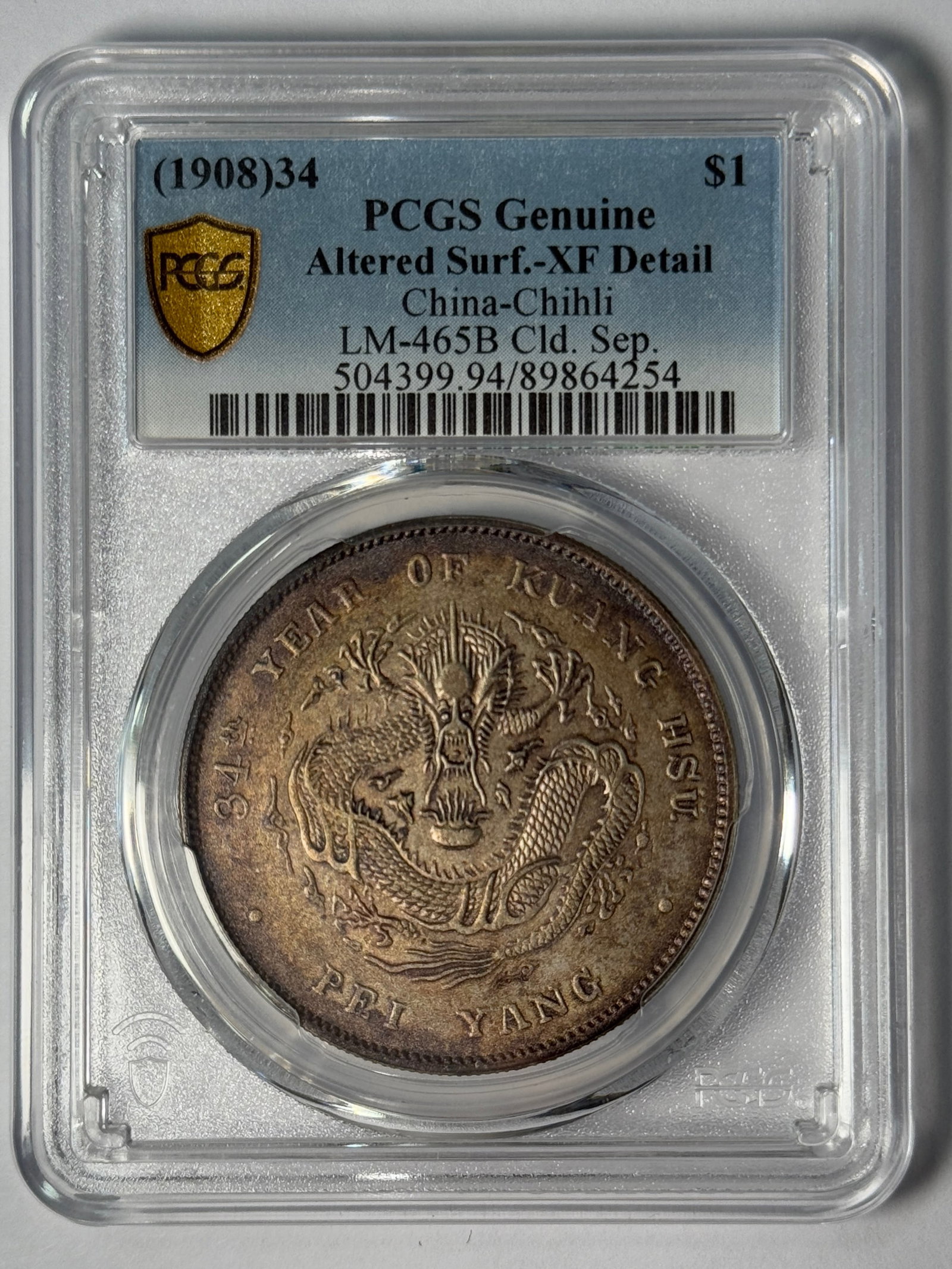 (1908) PCGS Genuine Altered Surf.-XF Detail China-Chihli LM-465B Cld. Sep.: Chihli Province, Kuang Hsu Year 34 (1908) silver dollar, Cloud Separated. PCGS Genuine Altered Surface-XF Detail, LM-465B Cld. Sep. Cert. 504399.94/89864354. Altered surfaces; XF detail.