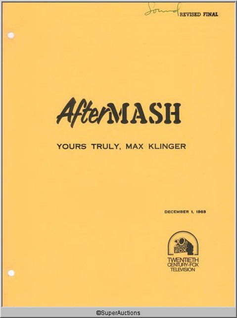 After MASH Television Script: Twentieth Century Fox Television / "Yours Truly, Max Klinger" / #2362 / Revised Final Draft / Sound / Decembrer 1, 1983 / The script is in good condition