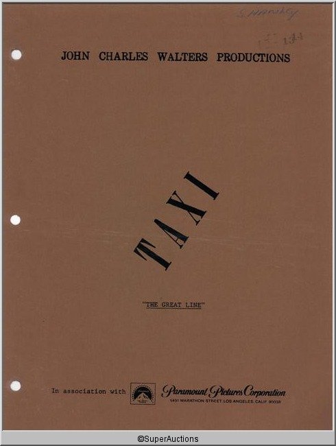 Taxi Television Script: Paramount Pictures Corporation / "The Great Line" / John Charles Walters Productions / First Draft / July 10, 1978 / The script is in good condition - S. Hanley is written in the upper right hand corn