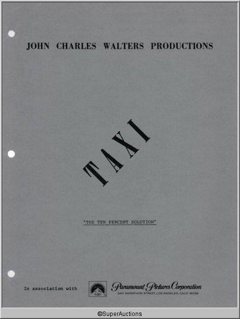 Taxi Television Script: Paramount Pictures Corporation / "The Ten Percent Solution" / John Charles Walters Productions / First Draft / July 30, 1980 / The script is in good condition