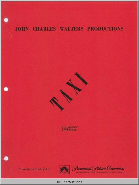 Taxi Television Script: Paramount Pictures Corporation / "Fledgling" / #60273-066 / John Charles Walters Productions / Final Draft / March 24, 1981 / The script is in good condition