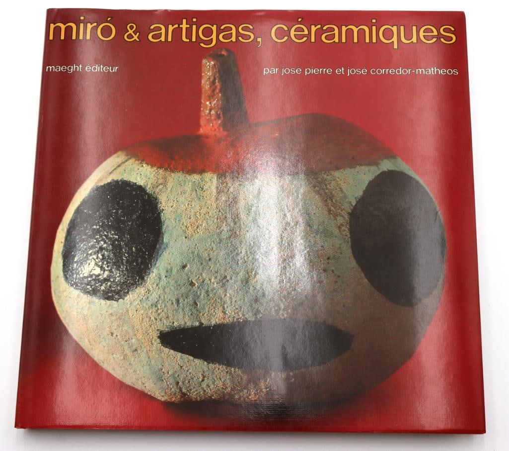 Joan Miró and Josep Llorens “Céramiques de Miró et Artigas” Illustrated: Joan Miró (Spanish, 1893–1983) and Josep Llorens Artigas (Spanish, 1892–1980) “Céramiques de Miró et Artigas” Illustrated art monograph Art monograph devoted to 