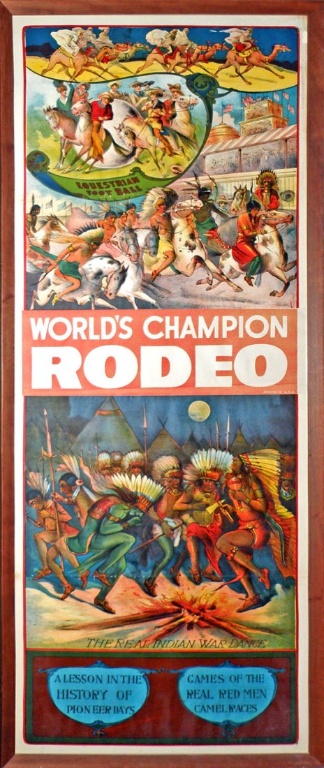FRAMED WORLD CHAMPION RODEO POSTER: Large vertical insert poster C-1910 with beautiful stone lithography of cowboys and Indians on horseback as well as an Indian war dance. Very slight wear to fold lines. Size: 57-3/4" x 22-3/4"