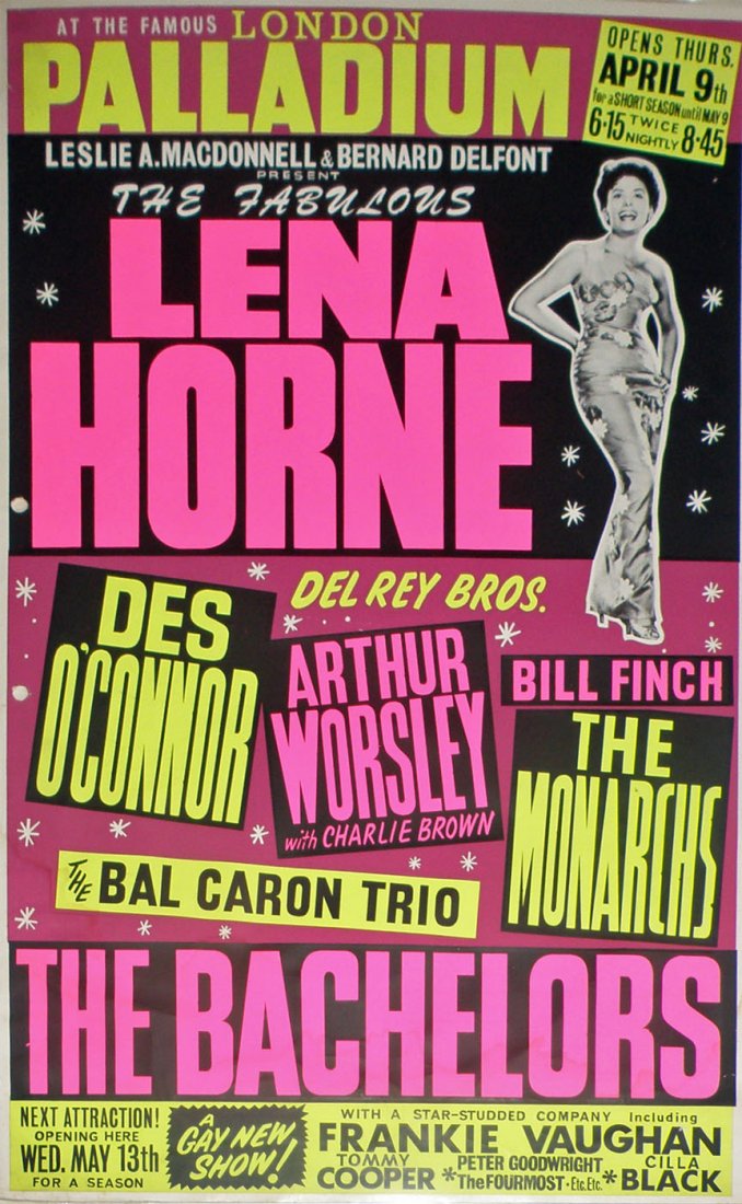 LENA HORNE AT THE PALLADIUM POSTER: Small window poster for Lena Horne. Show also features The Monarchs, Bachelors, etc. For a show at the London Palladium, undated but C-1960s. Minor surface wear. Size: 20" x 12-1/2"